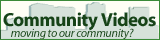 Community Videos - Moving to Our Community Watch Now!